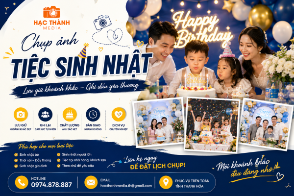 Chụp Ảnh Tiệc Sinh Nhật Tại Thanh Hóa Đẹp, Giá Tốt | Món Quà Lưu Giữ Kỷ Niệm Theo Thời Gian
